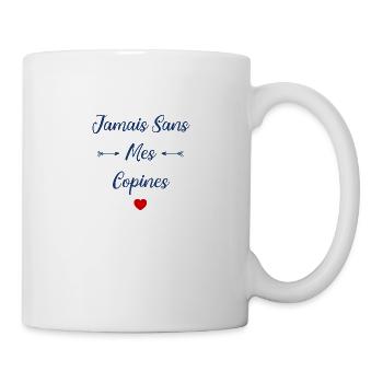 Jamais sans mes copines - Mug blanc - blanc - Droite