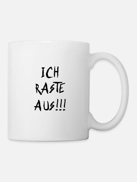 Ich raste aus!!! Verrückt Verärgert Böse Wütend - Tasse - Weiß