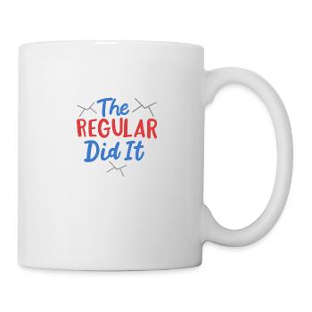 The Regular Did It - Tasse - Weiß - Rechts