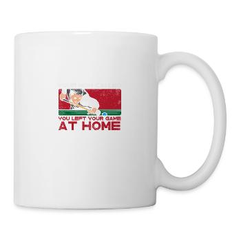 You Left Your Game At Home - Tasse - Weiß - Rechts
