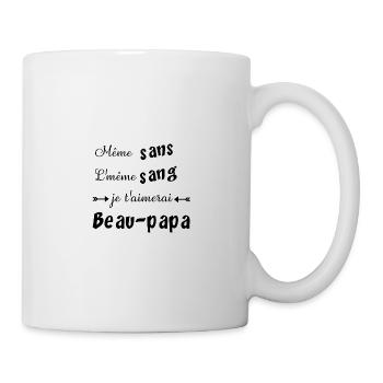 t shirt beau papa même sans l'même sang je t'aime - Mug blanc - blanc - Droite