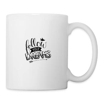 follow your dreams - Mug - white - Right