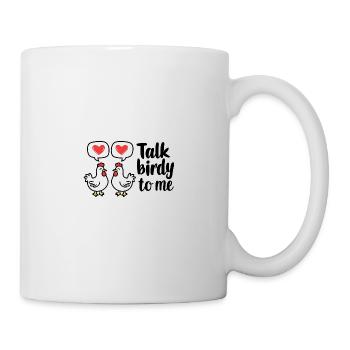 Speak Birdish with Me Chicks Chickens Love - Mug - white - Right