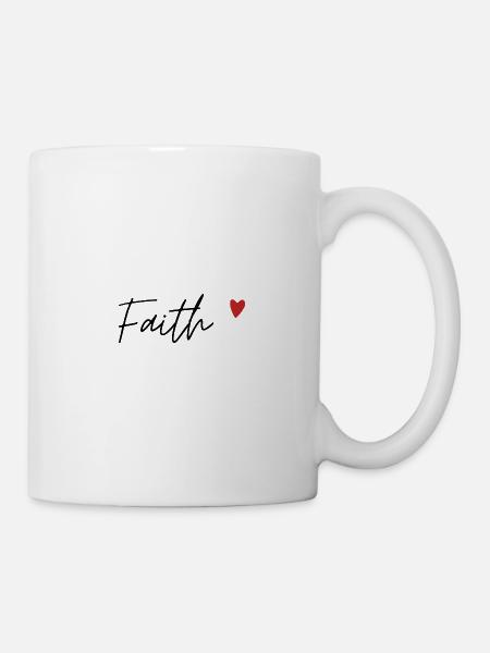 Faith Glaube Liebe Hoffnung Christliche Motive - Tasse - Weiß