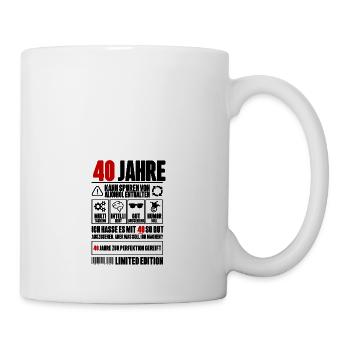 40. Geburtstag Männer Frauen Lustig 40 Jahre - Tasse - Weiß - Rechts