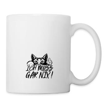 Ich muss gar nix Katze Mittelfinger lustig - Tasse - Weiß - Rechts