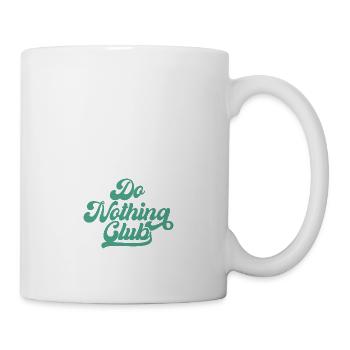 Do nothing Club Exclusiver Gammeln Arbeit Chiller - Tasse - Weiß - Rechts