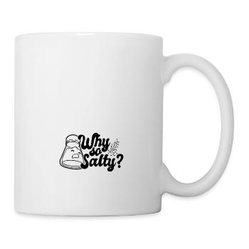 Why so salty? - Mug - white - Right
