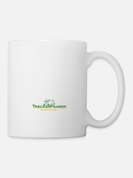 Treckerfahrer Dürfen Das! Trecker Trekker Landwirt - Tasse - Weiß