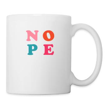 Nope - Tasse - Weiß - Rechts