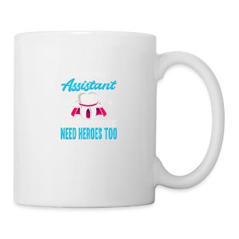 I'm A Dental Assistant Because Dentists Need - Mug - white - Right