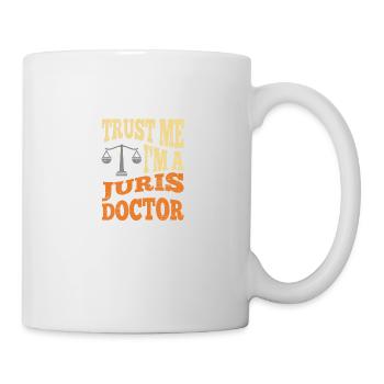 Trust Me I'm A Juris Doctor - Tasse - Weiß - Rechts