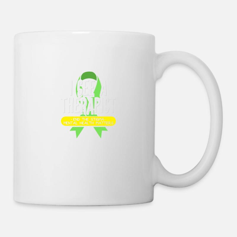 I See A Therapist End The Stigma - Tasse - Weiß