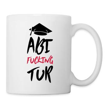 abi fucking tur - Tasse - Weiß - Rechts
