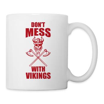 Don't mess with vikings Don't mess with vikings - Tasse - Weiß - Rechts