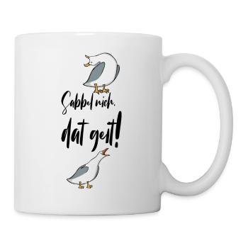 Sabbel nich dat geit - Tasse - Weiß - Rechts