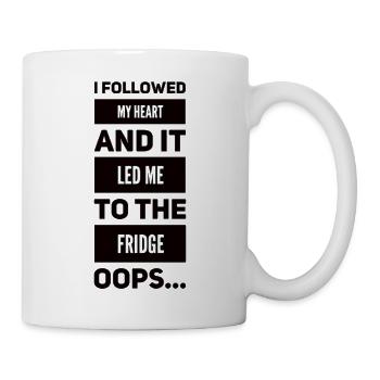 I Followed My Heart And It Led Me To The Fridge - Mug - white - Right