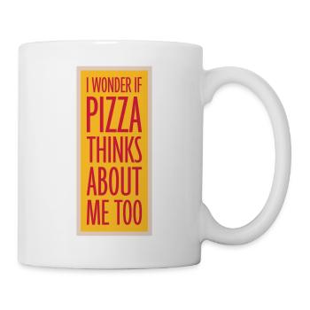 pizza thinks about me - Tasse - Weiß - Rechts