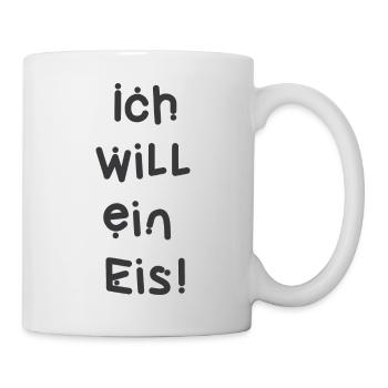 Ich will ein Eis! - Tasse - Weiß - Rechts