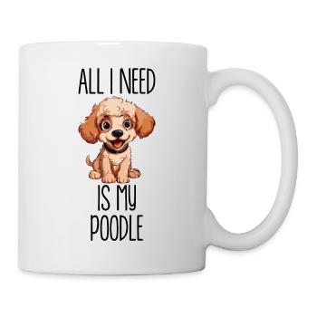 Tout ce dont j’ai besoin, c’est de mon caniche - Ich brauche meinen Pudel - Mug blanc - blanc - Droite