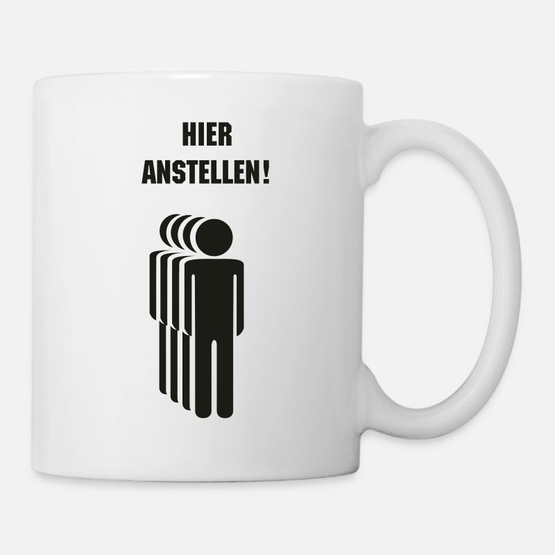 anstellen - Tasse - Weiß