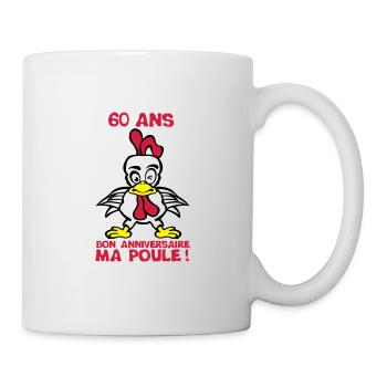 60 ans bon anniversaire ma poule - Mug blanc - blanc - Droite