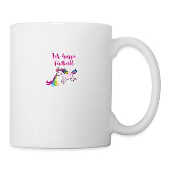 fußball,ich hasse fußball,,kotzendes einhorn - Tasse - Weiß - Rechts