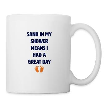 Sand in meiner Dusche bedeutet, dass ich einen tol - Tasse - Weiß - Rechts