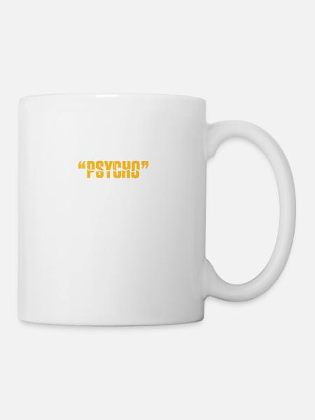 Vous dites que Psycho est comme une mauvaise chose! - Mug blanc - blanc