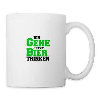 Spruch Bier trinker Ich Gehe jetzt Bier Trinken - Tasse - Weiß - Rechts