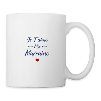 Je t'aime ma Marraine - Mug blanc - blanc - Droite