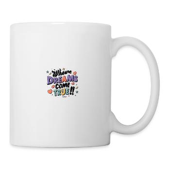Where dreams come true - Mug - white - Right