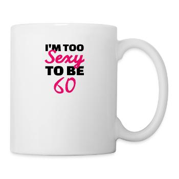 I am too sexy to be 60 1959 60th birthday - Mug - white - Right