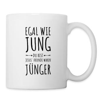Egal wie jung du bist Jesus' Freunde waren Jünger - Tasse - Weiß - Rechts