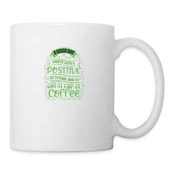 Ein guter Tag beginnt mit einem positiven - Tasse - Weiß - Rechts