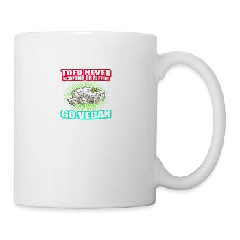 Tofu Never Screams Or Bleeds GO VEGAN - Mug - white - Right
