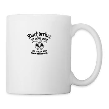 Dachdecker- Am Anfang waren Himmel und Erde - Tasse - Weiß - Rechts