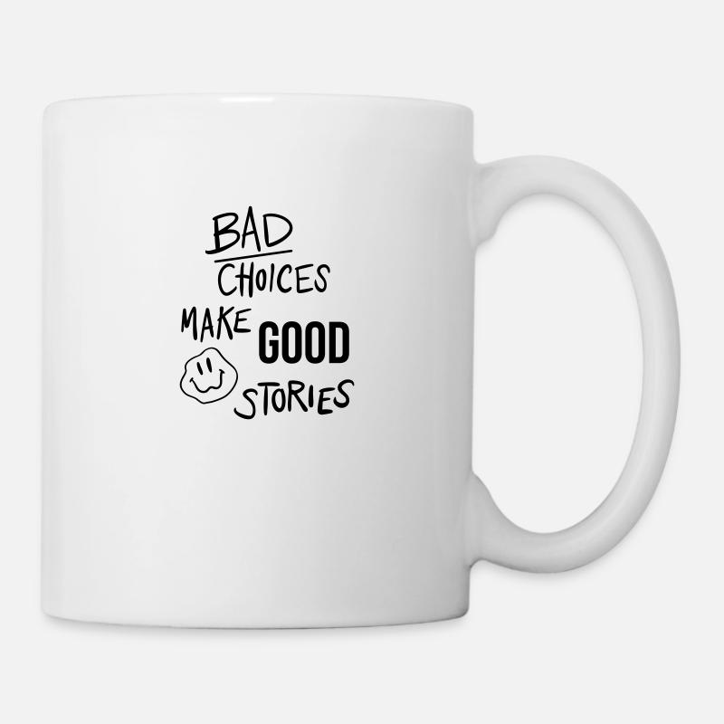 "Bad choices make good stories" Motivation - Mug - white