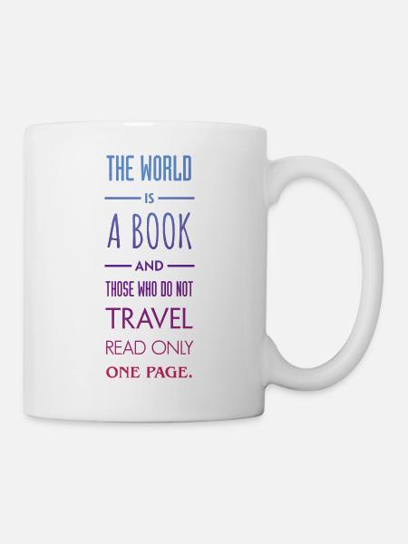 The world is a book. - Tasse - Weiß