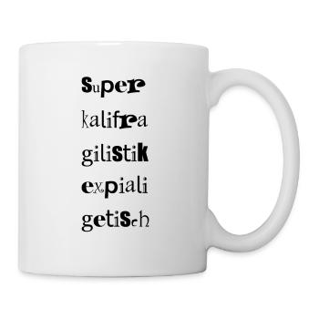 superkalifragilistikexpialigetisch - Tasse - Weiß - Rechts