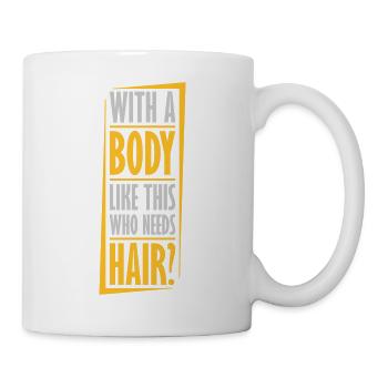 Qui a besoin de cheveux en disant - Mug blanc - blanc - Droite