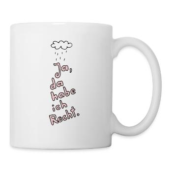 Ja, da habe ich Recht. - Tasse - Weiß - Rechts