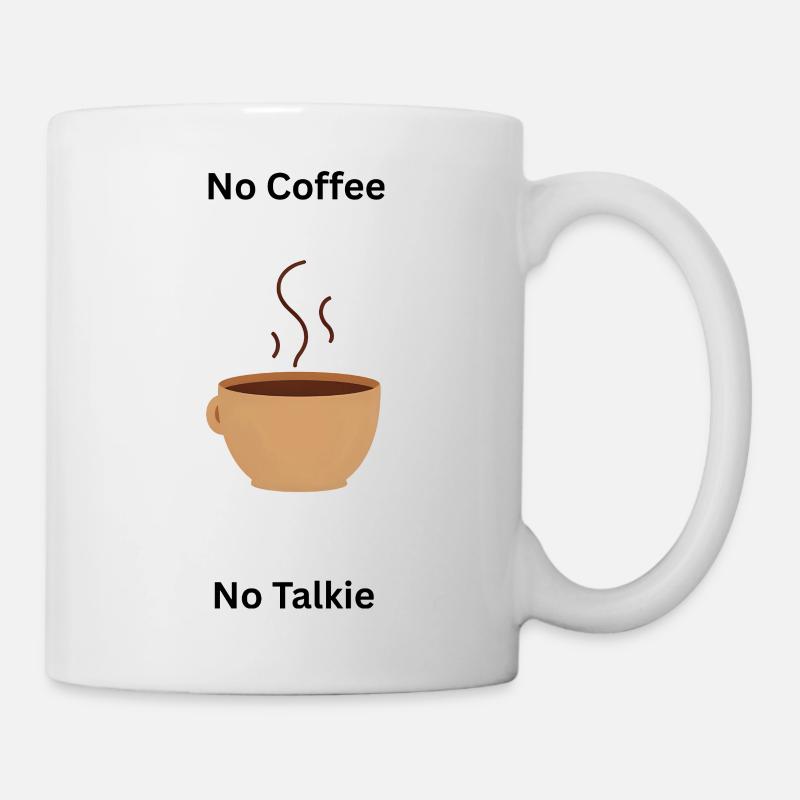 Kaffee Shirt | No Coffee, No Talkie - Tasse - Weiß