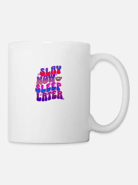 Slay Now, Sleep Later – Baddie Energy - Mug - white
