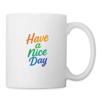 Have a nice Day - Mug - white - Right