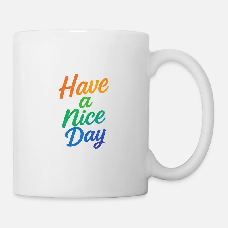 Have a nice Day - Mug - white