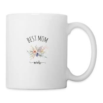 Best MOM Ever! - Tasse - Weiß - Rechts