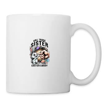 Will Trade Sister For Easter Candy - Mug - white - Right