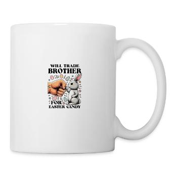 Will Trade Brother For Easter Candy - Mug - white - Right