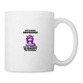 Bitte Nicht Ansprechen Ich Bin Wirklich So Genervt - Tasse - Weiß - Rechts